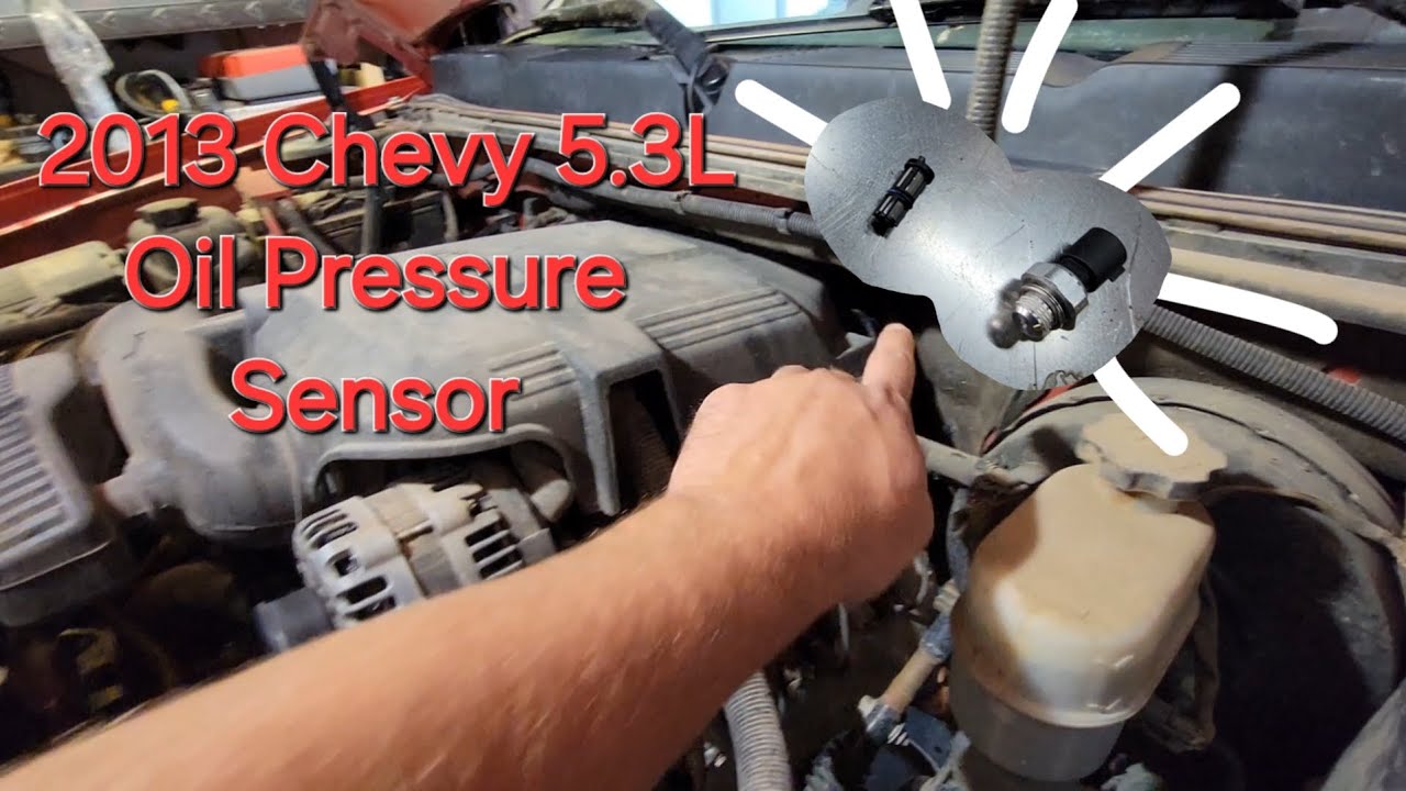 2013 Chevrolet Silverado 5.3L Replace Oil Pressure Sensor and Filter