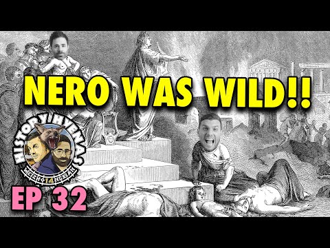 Emperor NERO was the WILDEST! | ep 32 - History Hyenas