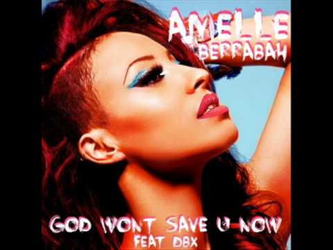 Amelle Berrabah - God Wont Save U Now Feat. DBX