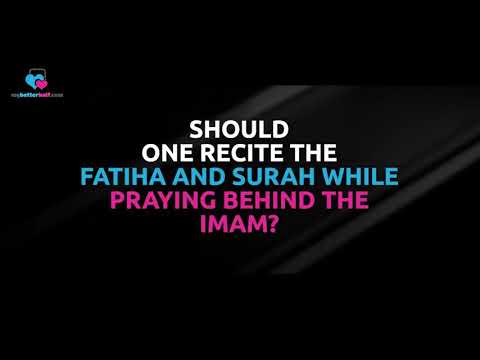 Should one recite the Fateha and another Surah while praying behind the Imam? - Assim al hakeem