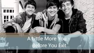A Little More You - Before You Exit