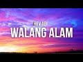 Walang Alam (Lyrics) - Hev Abi 