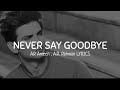 Dil Bechara - Never Say Goodbye (Lyrics) |A.R Ameen | A.R. Rahman