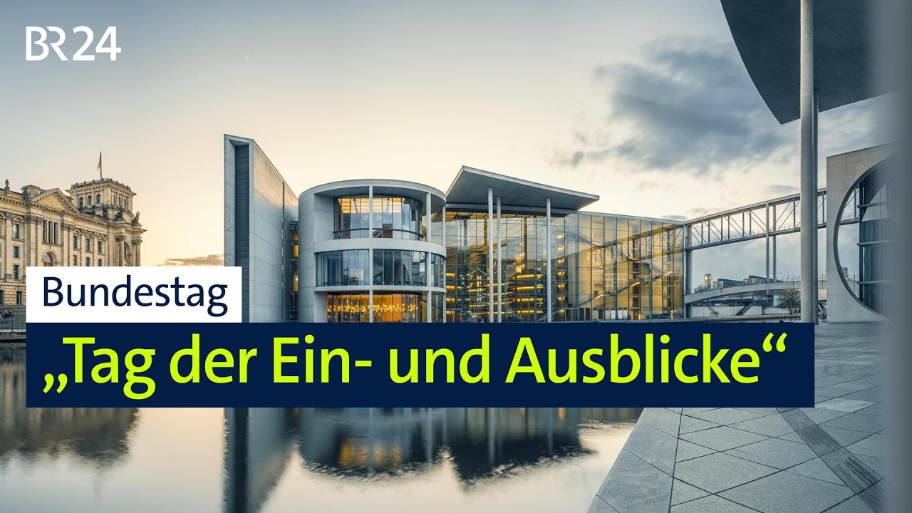 Bundestag: „Tag der Ein- und Ausblicke“ | BR24