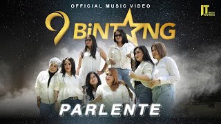 Download lagu 9 BINTANG - PARLENTE mp3 Download lagu 9 BINTANG - PARLENTE mp3