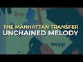 The Manhattan Transfer - Unchained Melody (Official Audio)