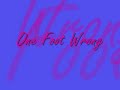 One Foot Wrong - Pink
