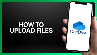 How To Upload Files To OneDrive App ! Tutorial