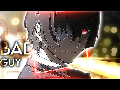Osamu Dazai | BAD GUY | Bungou Stray Dogs「AMV」