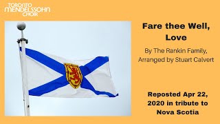 Fare Thee Well, Love (The Rankin Family, arr. Stuart Calvert) | Toronto Mendelssohn Choir