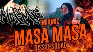 Download lagu MIXMIC - MASA MASA (DISS G-$QUAD) REACTION !! mp3