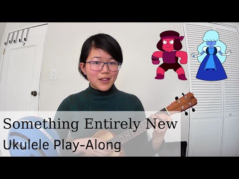 Something Entirely New - Steven Universo