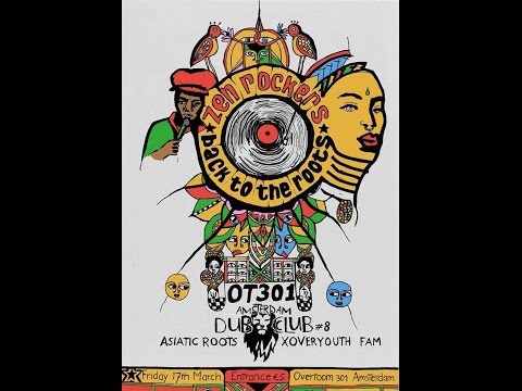 Amsterdam Dub Club 8 Zen Rockers ls Asiatic Roots & XoveryouthFam