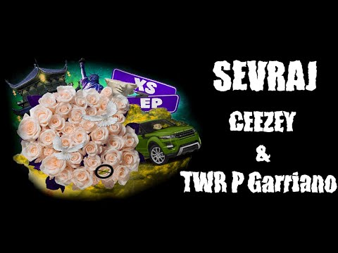 Ceezey x TWR P Garriano - SEVRAJ (Official Audio)