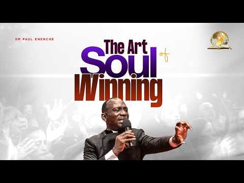 THE ART OF SOUL-WINNING BY DR PAUL ENENCHE