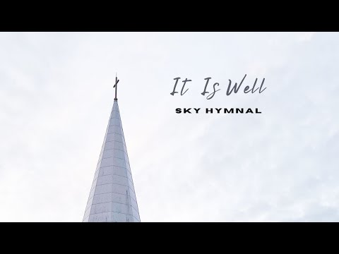 It Is Well Music Video by Sky Hymnal