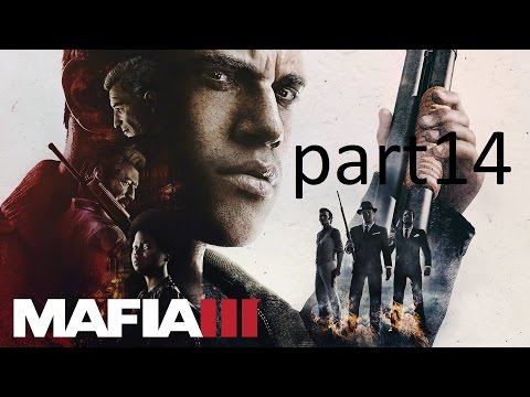 MAFIA 3 FULL Gameplay Part 14 Guns/Military - grade weapons Deal -No Commentary Pc, Xbox One, Ps4