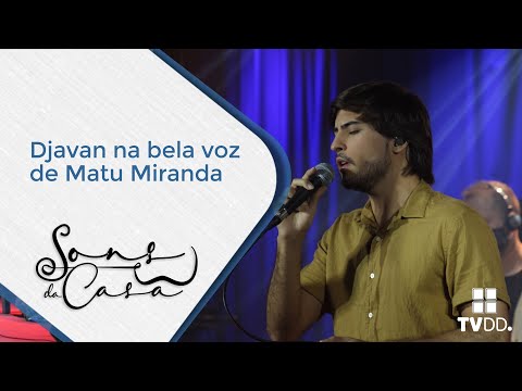 Djavan na bela voz de Matu Miranda.