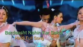 Download lagu Bardast Nahi Kar Sakta(lyrics)dil ko khush kar denewala song mp3