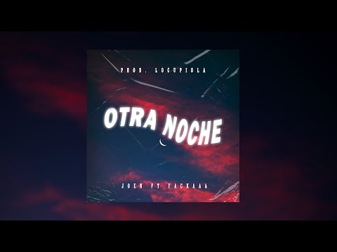 Rip Joen ft fackaaa - Otra noche (Prod. Locupiola)