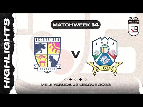 Tegevajaro Miyazaki 1-4 FC Gifu | Matchweek 14 | 2022 MEIJI YASUDA J3 LEAGUE