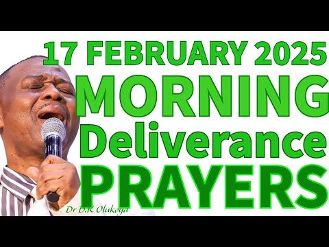 February 17th MFM Morning Breakthrough Prayers Start Your Day with Dr D.k Olukoya Praise and Worship