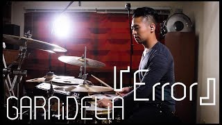 Erik Huang - GARNiDELiA『Error』Drum Remix（アニメ「BEATLESS」OP）