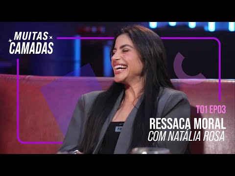 RESSACA MORAL COM NATÁLIA ROSA #03