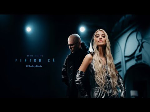 Andia & Deliric - Pentru ca (DJ Andrey Remix)
