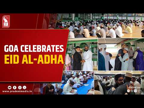 Goa Celebrates Bakri Eid With Prayers, Sacrifice and Communal Harmony