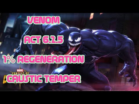 Act 6.2.5 VENOM 1% regeneration & caustic temper. Marvel contest of champions.