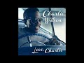 Charlie Wilson - Say