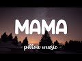 Mama - Jonas Blue (Feat. William Singe) (Lyrics) 🎵