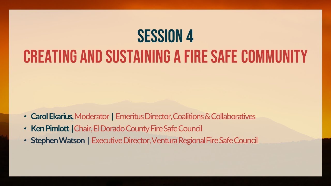 CAWFC Day 1 Session 4: Creating And Sustaining A Fire Safe Community
