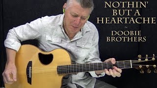 Nothin&#39; But A Heartache - Doobie Brothers - Fingerstyle Guitar Cover