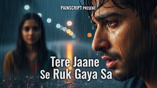 Download lagu Tere Jaane Se Rukh Gaya Saa | Sad Hindi Song | New Feeling Bollywood Song | Heart Touching Song mp3 Download lagu Tere Jaane Se Rukh Gaya Saa | Sad Hindi Song | New Feeling Bollywood Song | Heart Touching Song mp3