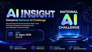 🎥 SIARAN LANGSUNG | AI INSIGHT – NATIONAL AI CHALLENGE 2026