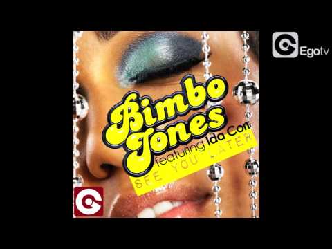 Bimbo Jones Ft. Ida Corr - See You Later