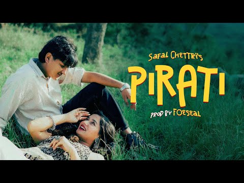 Safal Chettri - Pirati (Official Music Video) | Prod. Foeseal