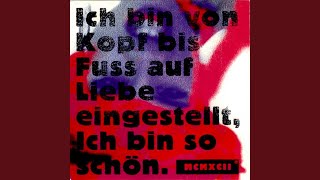 Ich Bin Von Kopf Bis Fuss Auf Liebe Eingestellt, Ich Bin So Schon (Club-Mix)