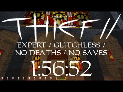 Thief II: The Metal Age Speedrun 1:56:52 IGT (Expert, glitchless, no deaths/saves/loads)