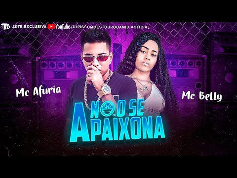 É O A FÚRIA E MC BELLY-NÃO SE APAIXONA