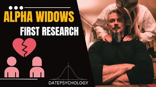 The Evolutionary Psychology of “Alpha Widows”