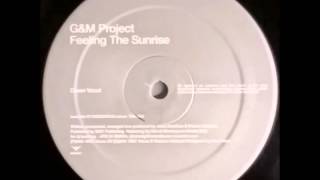 {Vinyl} G&M Project - Feeling The Sunrise (Down Vocal)