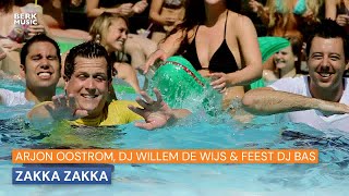 Arjon Oostrom - Zakka Zakka (Ft. DJ Willem de Wijs & Feest DJ Bas)