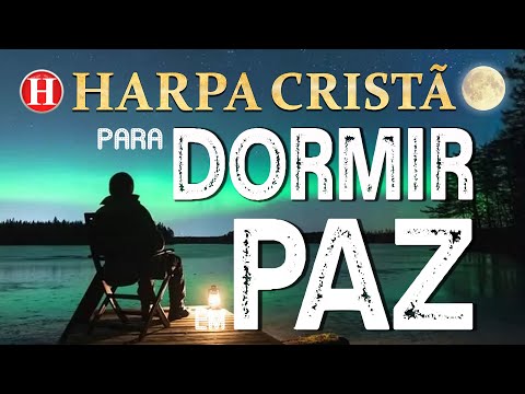 Hinos Para Dormir em Paz 🙏Harpa Cristã - Hinos Antigos 🙏 Os Melhores