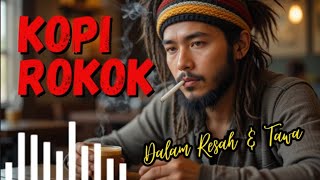 Download lagu Kopi dan Rokok | Lagu Reggae Terbaru 2025 | Lagunya keren👍 mp3