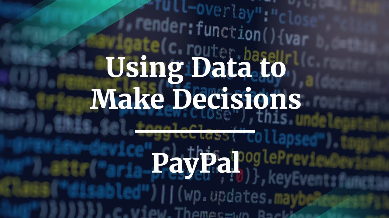 How to Use Data to Drive Product Decisions by PayPal PM
