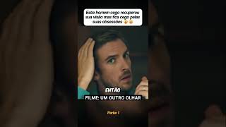 Inesperadamente ele voltou a enxergar #filmes #recapfilme #filme