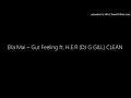 Ella Mai Gut Feeling Ft H E R DJ G GILL CLEAN